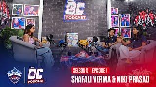 The DC Podcast S05 E01 ft. Shafali Verma & Niki Prasad | WPL 2025 | Delhi Capitals