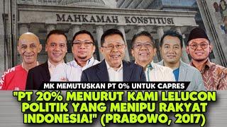 MK MEMUTUSKAN PT 0% UNTUK CAPRES "PT 20% MENURUT KAMI LELUCON POLITIK YG MENIPU RAKYAT INDONESIA"