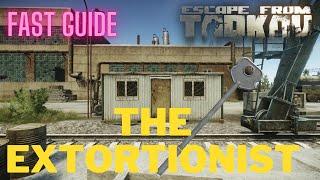 The Extortionist 1 Under a Minute Quest Guide Escape From Tarkov Fast