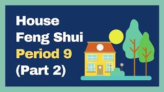 House Feng Shui in Period 9 (Part 2) | Flying Stars Period 8 | Feng Shui Directions | Luo Pan