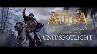 Total War: ATTILA – Unit Spotlight – The Last Roman Campaign Pack