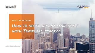 B1UP Tip: How to use macros as templates