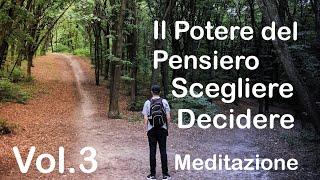 Il Potere del Pensiero Vol 3°- Scegliere e Decidere Meditazione per fare Chiarezza e avere Risposte