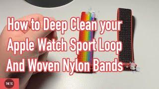 How to Deep Clean Apple Watch Sport Loop and Woven Nylon Bands