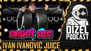 JUICE U DRUGOM DELU UGOSTIO DJOMLU / DIZEL PODCAST 085