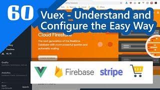 60 - Vuex - Understand and Configure the Easy Way