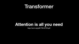 Transformer (Attention is all you need)