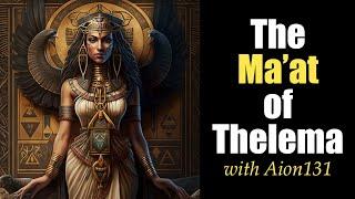 The Ma'at of Thelema | Aion131 | Horizon Lodge Ordo Templi Orientis