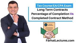 Taxable Long Term Contract Percentage of Completion Vs Completed Contract. CPA/EA Exam