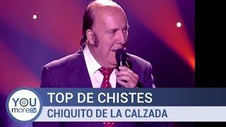 Top Chistes - Chiquito De La Calzada