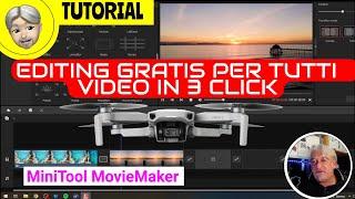 EDITING GRATIS con 3 CLIK: MiniTool MovieMaker [TUTORIAL ITA]