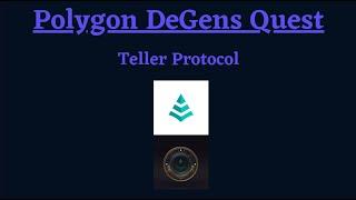 Galxe x Polygon Degens Quest - Teller Protocol