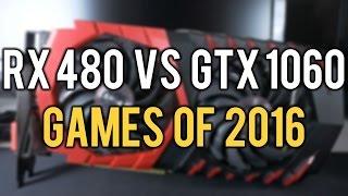 AMD RX 480 vs GTX 1060 | Games of 2016 Showdown