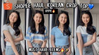 SHOPEE HAUL KOREAN CROP TOP KEKINIAN BERKUALITAS | WAJIB PUUNYAAA!