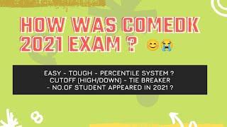 How Was COMEDK 2021 Exam | Comedk Easy Or Tough | Comedk Exam 2021 Analysis