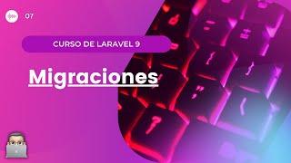 [CURSO LARAVEL 9] - 07. Migraciones