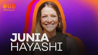 JUNIA HAYASHI | HUB Podcast - EP. 207