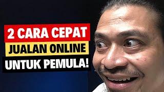 2 Cara Cepat Jualan Online Untuk Pemula