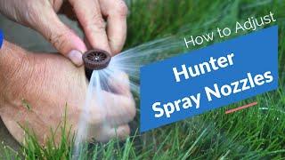 Hunter Spray Nozzle Adjustments