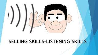 SELLING SKILLS #2 (LISTENING SKILLS)