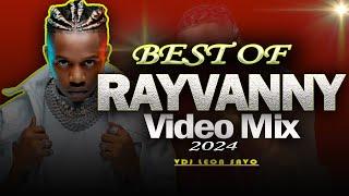 BEST OF RAYVANNY VIDEO MIX 2024 - VDJ LEON SAVO[BONGO VIDEO MIX]I LOVE YOU,TEAMO DANCE@Rayvannychui