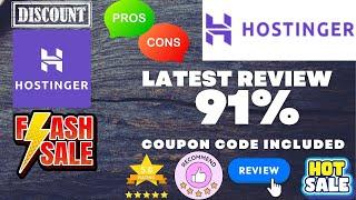 Hostinger Review 2025 - Pros & Cons + 91% Coupon Code Discount