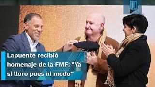 Manuel Lapuente recibió homenaje de la FMF: "Ya si lloro pues ni modo, me vale copete"