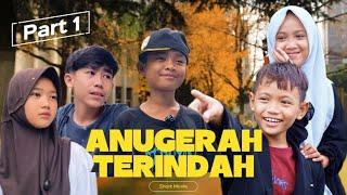 ANUGRAH TERINDAH~PART1