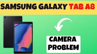 Samsung Galaxy Tab A8 Camera Problem || Camera not Working