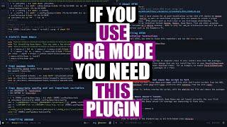 Write Everything In Emacs Org Mode? You NEED This Plugin!