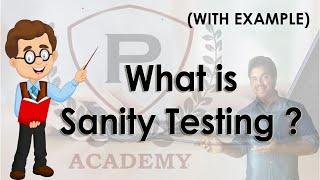 What is Sanity Testing | Sanity Testing | Sanity Testing Example | Testing | Purushotam Academy