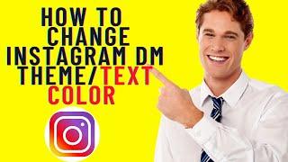 how to change instagram dm theme,how to change the instagram dm color