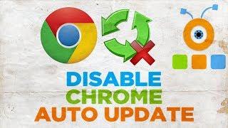 How to Disable Google Chrome Auto Update | How to Turn Off Auto Update Google Chrome