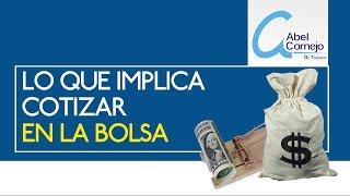 9.- Cotizar en Bolsa implica mucha responsabilidad