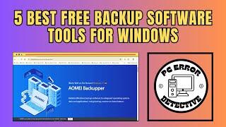 5 Best Free Backup Software Tools For Windows