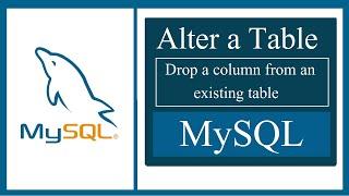 How to alter and drop a column from the existing table in MySQL | Alter a Table in MySQL
