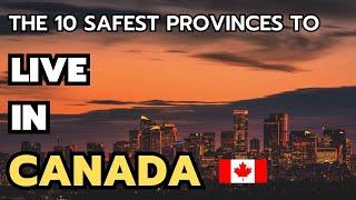 The 10 safest provinces to live in Canada in 2024 & 2025