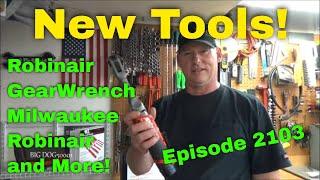 Tools! New tools from Lisle, GearWrench, Milwaukee and More!  Episode 2103