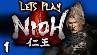 LETS PLAY NIOH! (FULL GAME BLIND PLAYTHROUGH) - PART 1 - THE BEST NIOH PLAYTHROUGH ON YOUTUBE