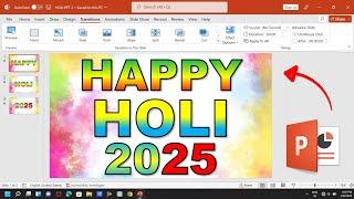 Happy Holi Presentation In MS Powerpoint | How To Make Happy Holi Powerpoint Animation | Happy Holi