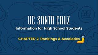 UC Santa Cruz Information for High School Students Chapter 2: Rankings & Accolades