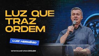 MEVAM GLOBAL | LUZ QUE TRAZ ORDEM | Luiz Hermínio - 23/06/2024