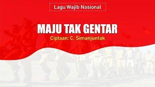 Lirik Lagu Maju Tak Gentar - C Simanjuntak (Lagu Wajib Nasional)