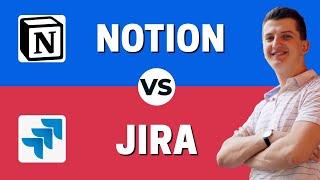 Notion vs Jira - Which One Is Better?