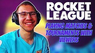 Rocket League Live - Playing With Viewers(Custom Matches & Tournaments)!!!