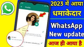 WhatsApp New update 2023 WhatsApp status update 2023 WhatsApp new features 2023