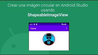 Crear una imágen circular en Android Studio usando ShapeableImageView