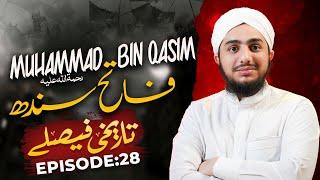 Muhammad Bin Qasim Fateh Sindh | Tareekhi Faislay Episode 28 | Ramzan Series 2024