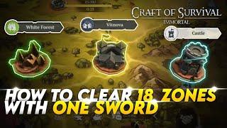 How to Clear 18 zones with ONE SWORD! Craft of Survival Immortal
