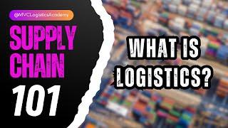 Supply Chain 101: What is Logistics? #logistics #supplychain
